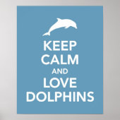 Houd Calm en Love Dolphins afdrukken of posters (Voorkant)