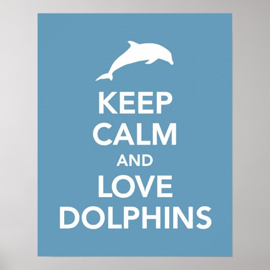Houd Calm en Love Dolphins afdrukken of posters (Voorkant)