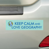 Houd Calm en Love Geography  Bumpersticker (Op auto)