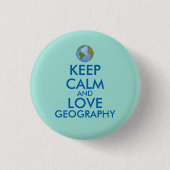 Houd Calm en Love Geography Ronde Button 3,2 Cm (Voorkant)