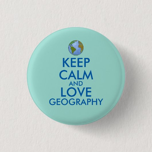 Houd Calm en Love Geography  Ronde Button 3,2 Cm (Voorkant)