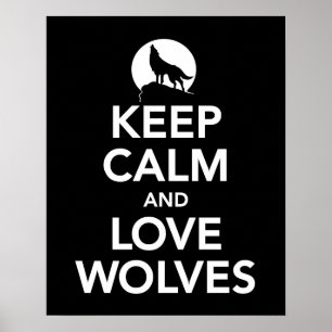 Houd Calm en Love Wolves afdrukken of poster in zw