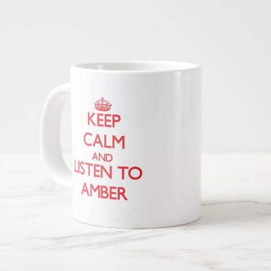 Houd Calm en luister naar Amber Grote Koffiekop (Links)