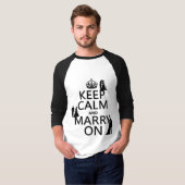 Houd Calm en Marry aan (om het even welke kleurena T-shirt (Voorkant volledig)