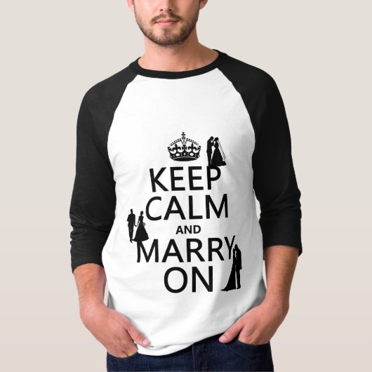 Houd Calm en Marry aan (om het even welke kleurena T-shirt (Voorkant)