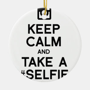 HOUD CALM EN NEEM EEN SELFIE KERAMISCH ORNAMENT