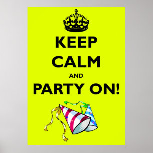 HOUD CALM EN PARTIJ AAN! POSTER
