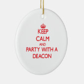 Houd Calm en Partij met een Deacon Keramisch Ornament (Rechts)