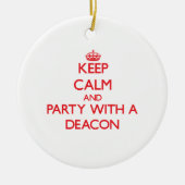 Houd Calm en Partij met een Deacon Keramisch Ornament (Voorkant)