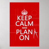 Houd Calm en Plan op (in om het even welke kleur) Poster (Voorkant)