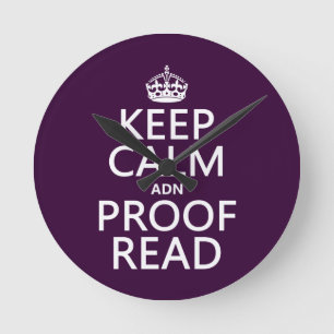 Houd Calm 'en' Proofread (en) (in elke kleur) Ronde Klok