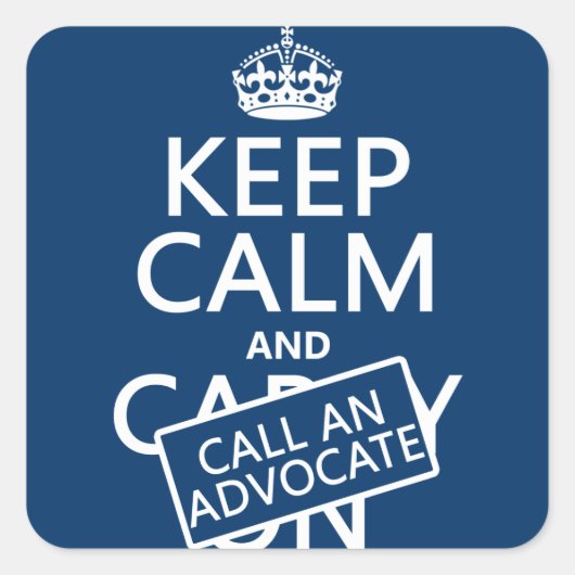 Houd Calm en roep een Advocate (in om het even wel Vierkante Sticker (Voorkant)