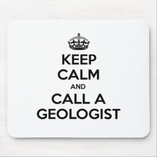 Houd Calm en roep een Geoloog Muismat