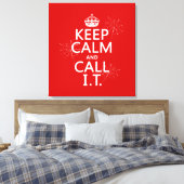 Houd Calm en roep IT (om het even welke kleur) Canvas Afdruk (Insitu (Slaapkamer))