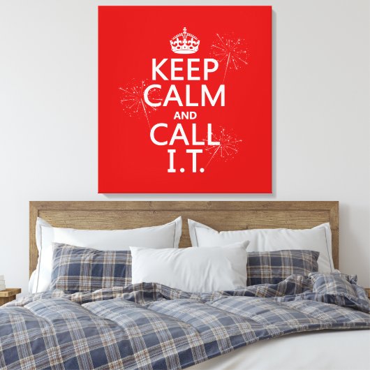 Houd Calm en roep IT (om het even welke kleur) Canvas Afdruk (Insitu (Slaapkamer))