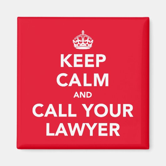 Houd Calm en roep uw advocaat Magnet (Voorkant)