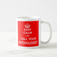 Houd Calm en roep Uw Mok van de psycholoog