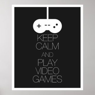 Houd Calm en Speel Videogames Poster