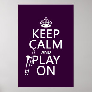 Houd Calm en Spel op (Trombone) (om het even welke Poster