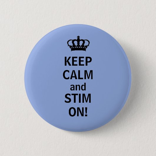 HOUD CALM EN STIM AAN! RONDE BUTTON 5,7 CM (Voorkant)