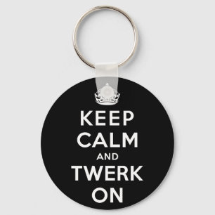 Houd Calm en Twerk aan Sleutelhanger