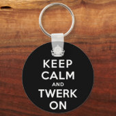 Houd Calm en Twerk aan Sleutelhanger (Voorkant)