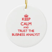 Houd Calm en vertrouw op de Business Analyst Keramisch Ornament (Voorkant)