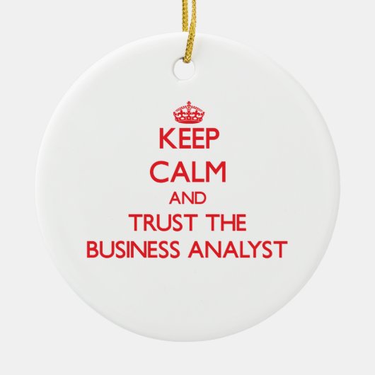 Houd Calm en vertrouw op de Business Analyst Keramisch Ornament (Voorkant)