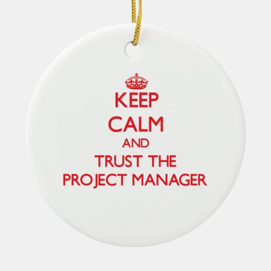 Houd Calm en vertrouw op de Projectmanager Keramisch Ornament (Voorkant)
