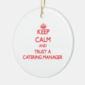 Houd Calm en vertrouw op een Catering Manager Keramisch Ornament (Links)