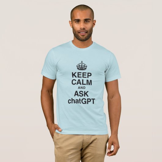 Houd Calm en vraag chatGPT T-shirt (Voorkant volledig)