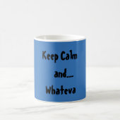 Houd Calm en... Whateva Coffee Mok (Center)