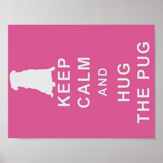 HOUD CALM HUG HET PUG POSTER BIRTHDAY CADEAU (Voorkant)
