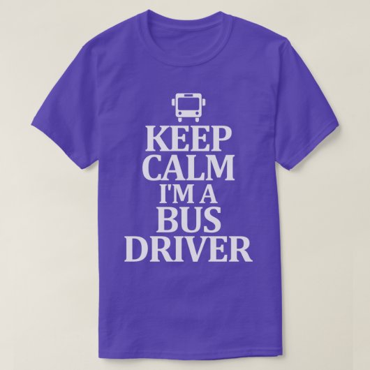 Houd Calm Ix27m A bus driver T-shirt (Design voorkant)