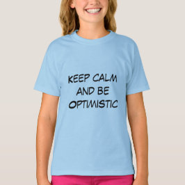 Houd Calm Optimistic Quote Mannen T-shirt