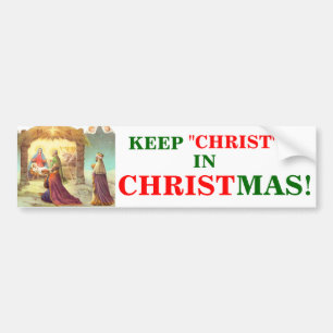 HOUD CHRIST IN CHRISTMAS BUMPERSTICKER