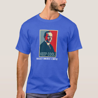 Houd Cool (selecteer Coolidge's corpse opnieuw!) T-shirt