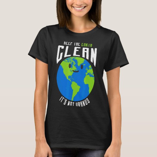 Houd De Aarde Schoon Het Is Niet Uranus Funny T Sh T-shirt (Voorkant)