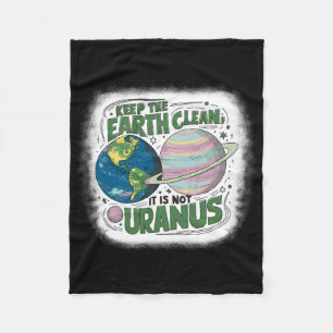 Houd de aarde schoon Het is niet Uranus Natuur Aar Fleece Deken