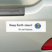 Houd de aarde schoon!, Het is Uranus niet.. Bumpersticker (Op auto)