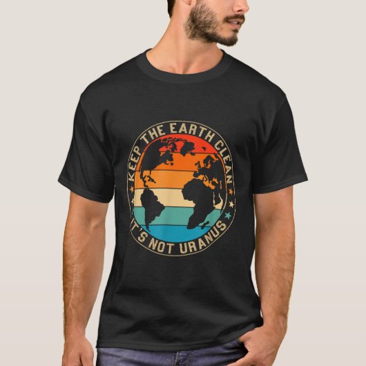 Houd de aarde schoon, niet haar uraniumomgeving t-shirt (Voorkant)