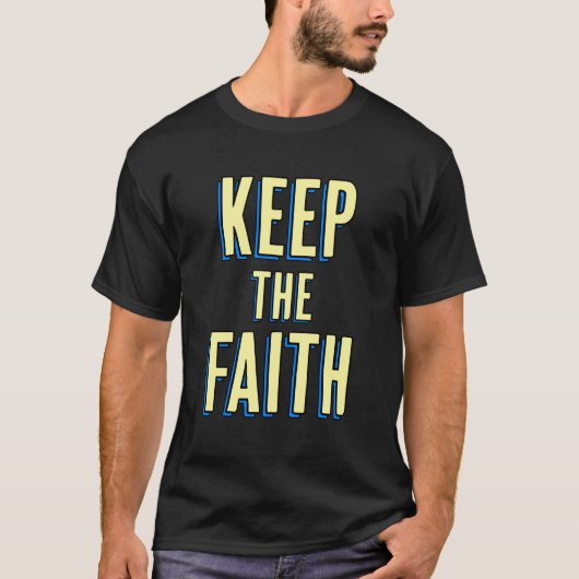 Houd de Faith T-Shirt (Voorkant)