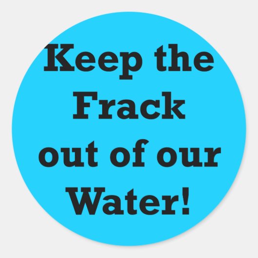 Houd de Frack uit ons water Ronde Sticker (Voorkant)