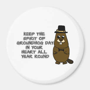 Houd de geest van de Groundhog Dag in uw hart Magneet