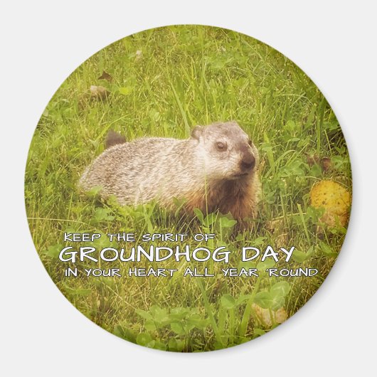 Houd de geest van de Groundhog Day magnet (Voorkant)