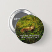 Houd de Groundhog in Groundhog Day-knop Ronde Button 5,7 Cm (Voorkant /achterkant)