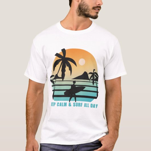 Houd de hele dag kalm en Surf T-shirt (Voorkant)