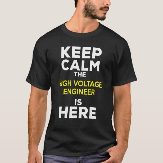 Houd de hoogspanningsingenieur hier rustig t-shirt (Voorkant)