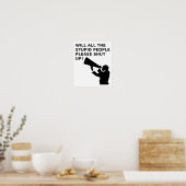 Houd de idioten stil Grappige Poster (Keuken)