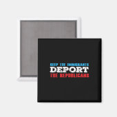 Houd de immigranten deporteren de Republikeinen ee Magneet (Voorkant / Achterkant)